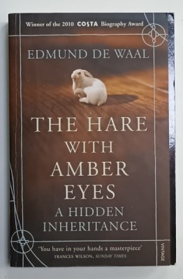 THE HARE WITH AMBER EYES , A HIDDEN INHERITANCE by EDMUND DE WAAL , 2011 , PREZINTA SUBLINIERI * foto