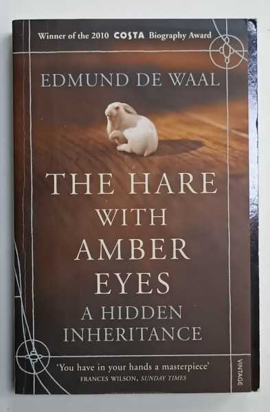 THE HARE WITH AMBER EYES , A HIDDEN INHERITANCE by EDMUND DE WAAL , 2011 , PREZINTA SUBLINIERI *