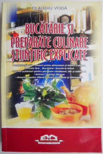 Bucatarie si preparate culinare stiintific explicate &ndash; Claudiu Voda