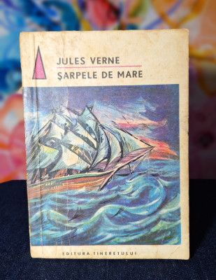 Carte - Sarpele de mare - Jules Verne ( Editura Tineretului, anul 1969 ) foto