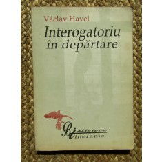 INTEROGATORIU IN DEPARTARE - VACLAV HAVEL