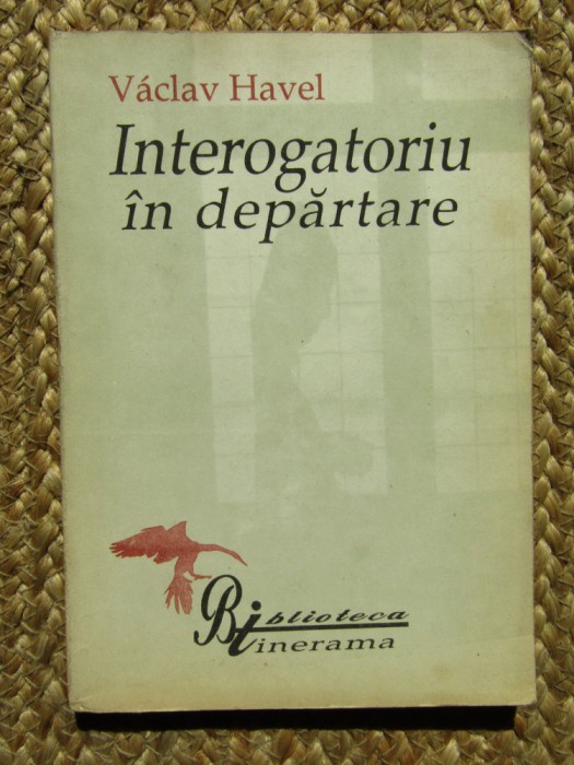 INTEROGATORIU IN DEPARTARE - VACLAV HAVEL