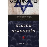 Keserű sz&aacute;mvet&eacute;s - A n&aacute;ci kollabor&aacute;ci&oacute;val v&aacute;dolt holokauszt-t&uacute;l&eacute;lők ellen ind&iacute;tott izraeli perek - D&aacute;n Porat
