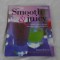Suzannah Olivier - Retete de Joanna Farrow - Smoothy &amp; Juicy - Healty Juices, Creamy Smoothies And Sinful Shakes - 2005 NOU