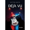 D&eacute;j&aacute; vu - Mitt&aacute;k Anita