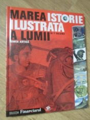 MAREA ISTORIE ILUSTRATA A LUMII VOL.2 LUMEA ANTICA-COLECTIV-310040
