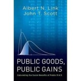 Public Goods, Public Gains: Calculating the Social Benefits of Public R&amp;D