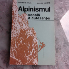 ALPINISMUL, SCOALA A CUTEZANTEI - GHEORGHE SUMAN