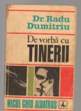 C8448 DE VORBA CU TINERII DE DR. RADU DUMITRIU