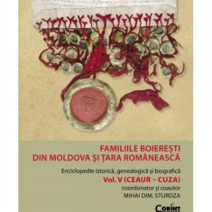 Familiile boierești din Moldova și Țara Românească (Vol. 5) (Ceaur - Cuza) - Hardcover - Mihai Dimitrie Sturdza - Corint