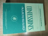 Fericitul Augustin - Confessiones (Marturisiri), (Editura Institutului Biblic si de Misiune al BOR, 1994). Traducere de Prof. Dr. Docent Nicolae Barbu
