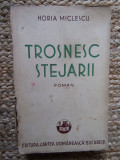 TROSNESC STEJARII-HORIA MICLESCU