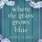 Where the Grass Grows Blue