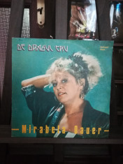 VInil pop : Mirabela Dauer - De Dragul Tau - 1989 foto