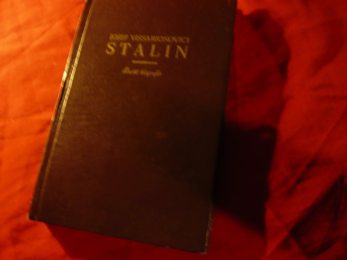 Iosif Vissarionovici Stalin - Scurta Biografie - Ed. IIIa PMR 1952 , cartonat