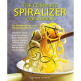 The Complete Spiralizer Cookbook