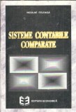 Carte Sisteme Contabile Comparate Niculae Feleaga Editura Economica 1995 380 Pagini