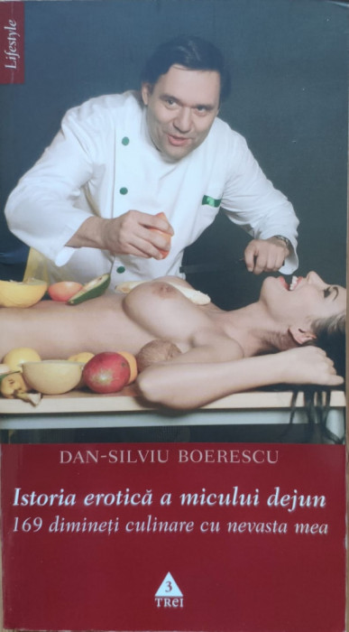 Istoria Erotica A Micului Dejun - Dan-silviu Boerescu ,558218