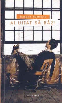 Bogdan Munteanu - Ai uitat sa razi foto