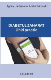 Diabetul zaharat. Ghid practic - Agnes Hartemann, Andre Grimaldi