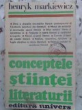 Conceptele Stiintei Literaturii - Henryk Markiewicz - Editura Univers 1988, Romana, 493 Pagini