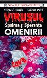 Virusul. Spaima si Speranta omenirii | Mircea Ciuhrii, Viorica Puiu, 2024, Prestige