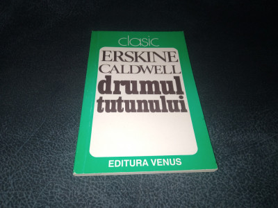 ERSKINE CALDWELL - DRUMUL TUTUNULUI foto