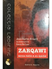 Jean Charles Brisard - Zarqawi - Noua fata a AlQaida (Editia: 2005) foto
