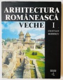 Arhitectura romaneasca veche I - Cristian Moisescu