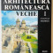 Arhitectura romaneasca veche I - Cristian Moisescu