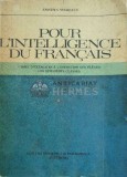Pour l&#039;intelligence du francais / Pentru intelegerea limbii franceze.. Choix d&#039;exercices a l&#039;intention des eleves des dernieres classes. - 1977 - Aris