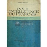 Pour l&#039;intelligence du francais / Pentru intelegerea limbii franceze.. Choix d&#039;exercices a l&#039;intention des eleves des dernieres classes. - 1977 - Aris