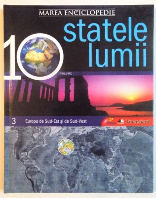 MAREA ENCICLOPEDIE STATELE LUMII, VOL. III EUROPA DE SUD-EST SI DE SUD-VEST, 2009 foto
