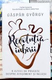 Revolutia iubirii - Gaspar Gyorgy
