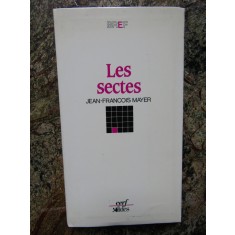 Les Sectes - Jean-Fran&ccedil;ois Mayer