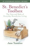 St. Benedict's Toolbox: The Nuts and Bolts of Everyday Benedictine Living (10th Anniversary Edition-Revised)