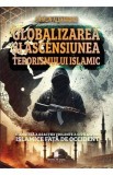 Globalizarea si ascensiunea terorismului islamic - Catalin Alexandru