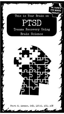 This Is Your Brain on Ptsd: Trauma Recovery Using Brain Science foto