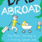 Dad Abroad: One Man&#039;s Journey as a Trailing Spouse and Stay-At-Home Dad