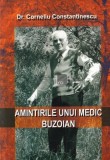 Amintirile unui medic buzoian Corneliu Constantinescu