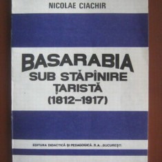 Nicolae Ciachir - Basarabia sub stapanire tarista 1812-1917