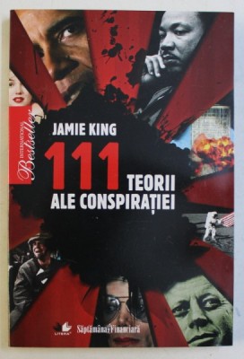 111 TEORII ALE CONSPIRATIEI de JAMIE KING , 2010 foto