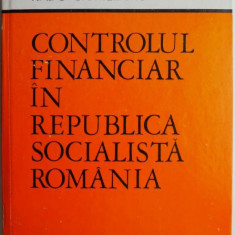 Controlul financiar in Republica Socialista Romania – Radu Ciurileanu