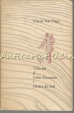 Velerim și Veler Doamne, Floare de Oțel - Victor Ion Popa, 1961, Roman Rom&acirc;nesc, Beletristică
