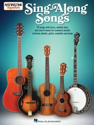 Sing-Along Songs - Strum Together Songbook for Ukulele, Baritone Ukulele, Guitar, Banjo &amp;amp; Mandolin foto