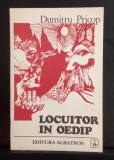 Locuitor &icirc;n Oedip - DUMITRU PRICOP