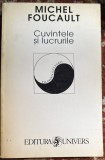 MICHEL FOUCAULT, CUVINTELE SI LUCRURILE/ ED,,UNIVERS"1996/ F.BUNA STARE,FOLOSITA