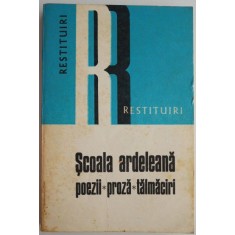 Scoala ardeleana (Poezii, proza, talmaciri)
