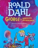 Cumpara ieftin George si miraculosul sau medicament - 2016 - Roald Dahl (XC174)