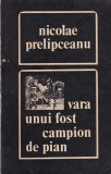 Nicolae Prelipceanu - Vara unui fost campion de pian